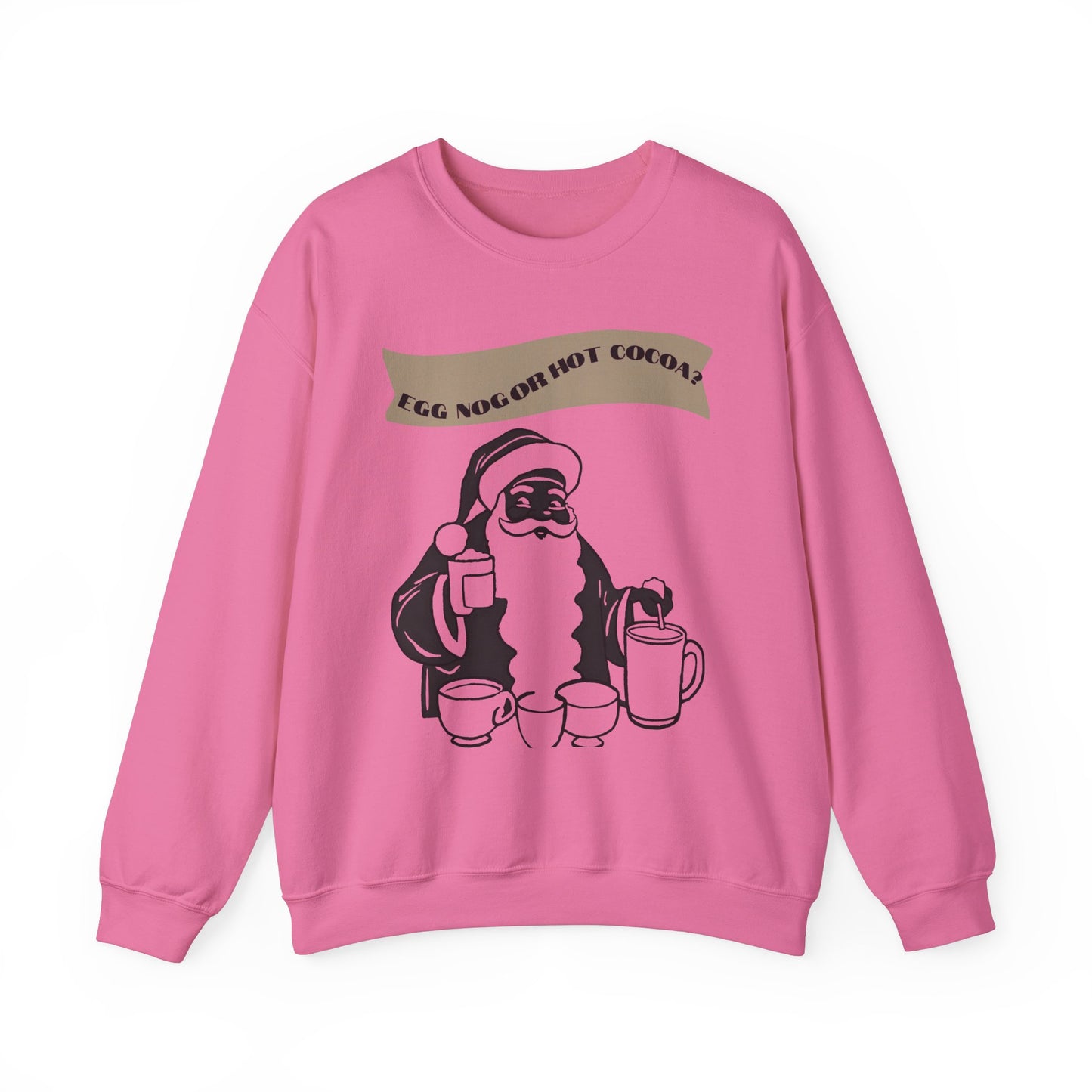 Adult Crewneck Sweatshirt - "Egg Nog or Hot Cocoa" - Holiday