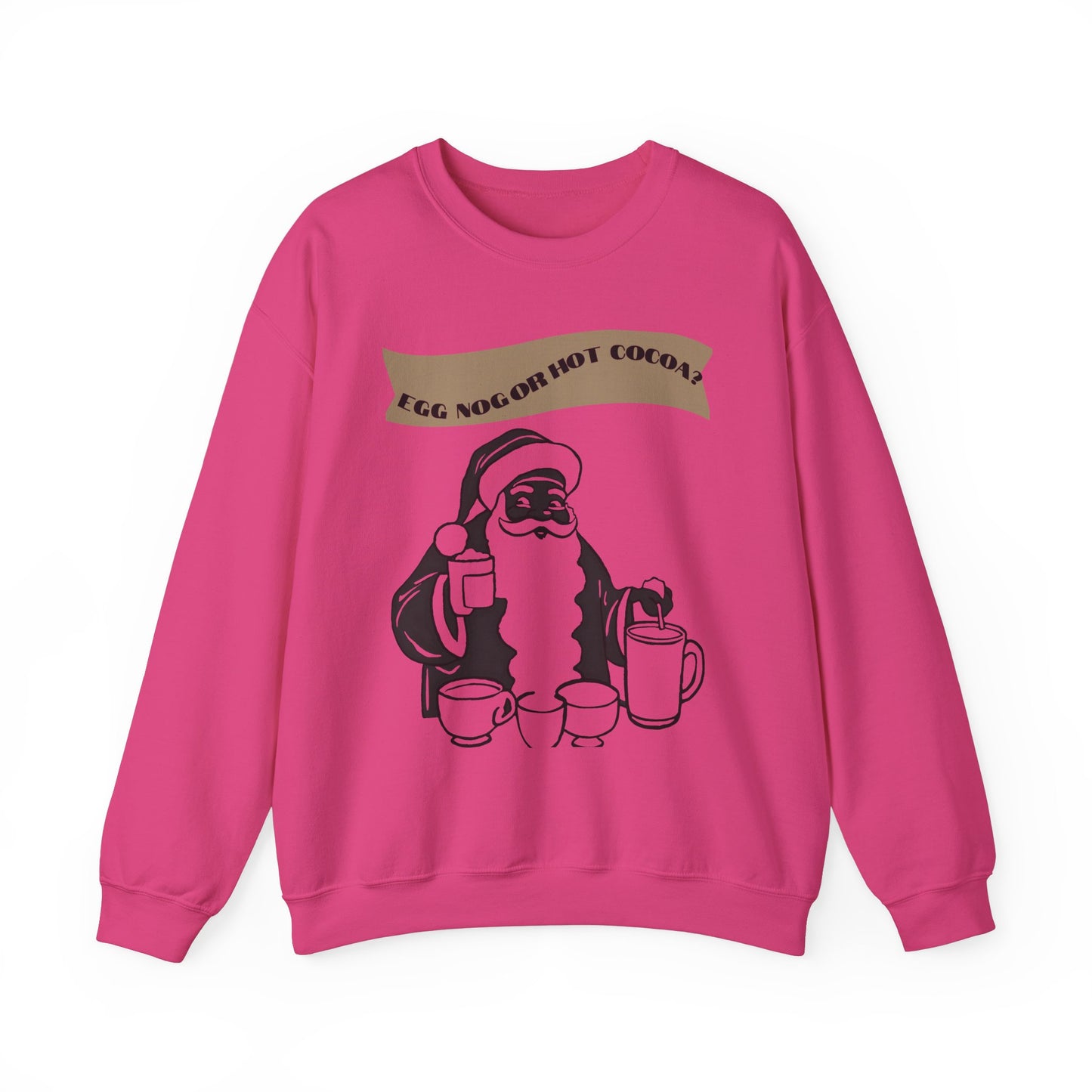 Adult Crewneck Sweatshirt - "Egg Nog or Hot Cocoa" - Holiday