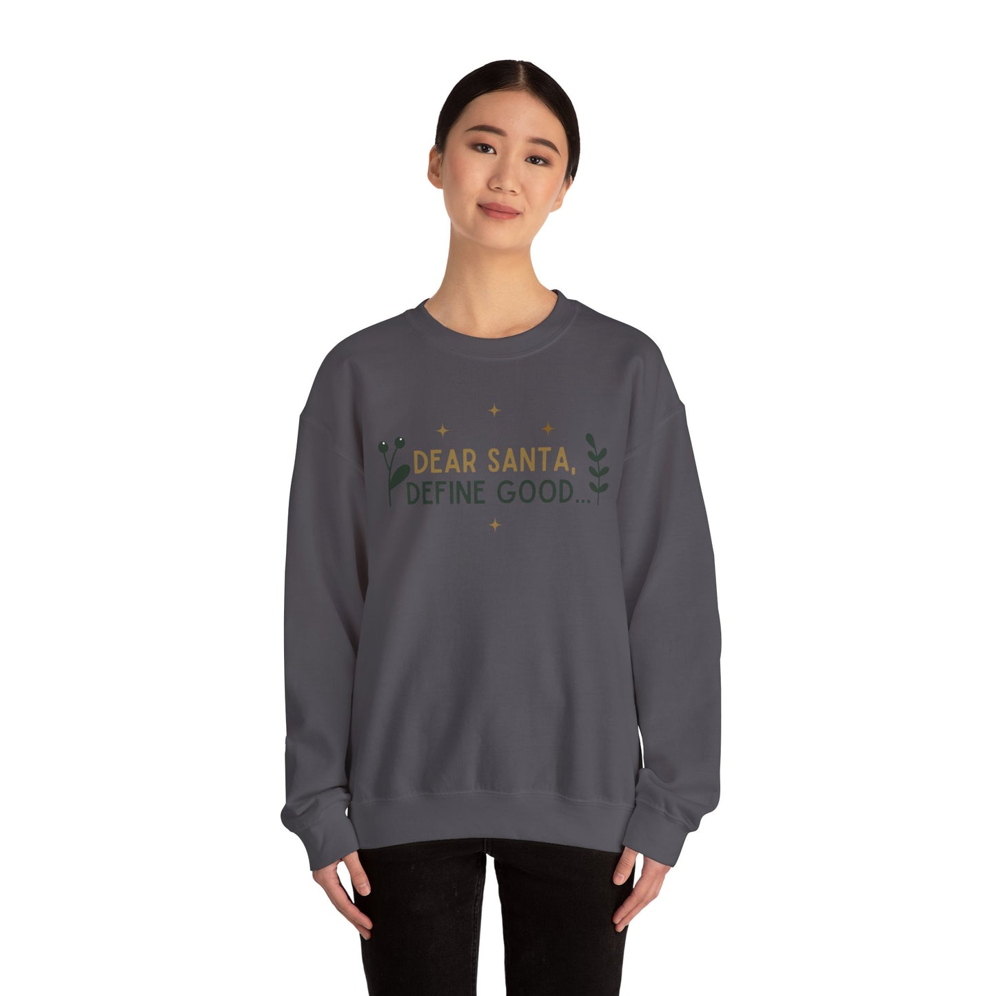 Adult Heavy Blend™ Crewneck Sweatshirt - "Dear Santa - Define Good"