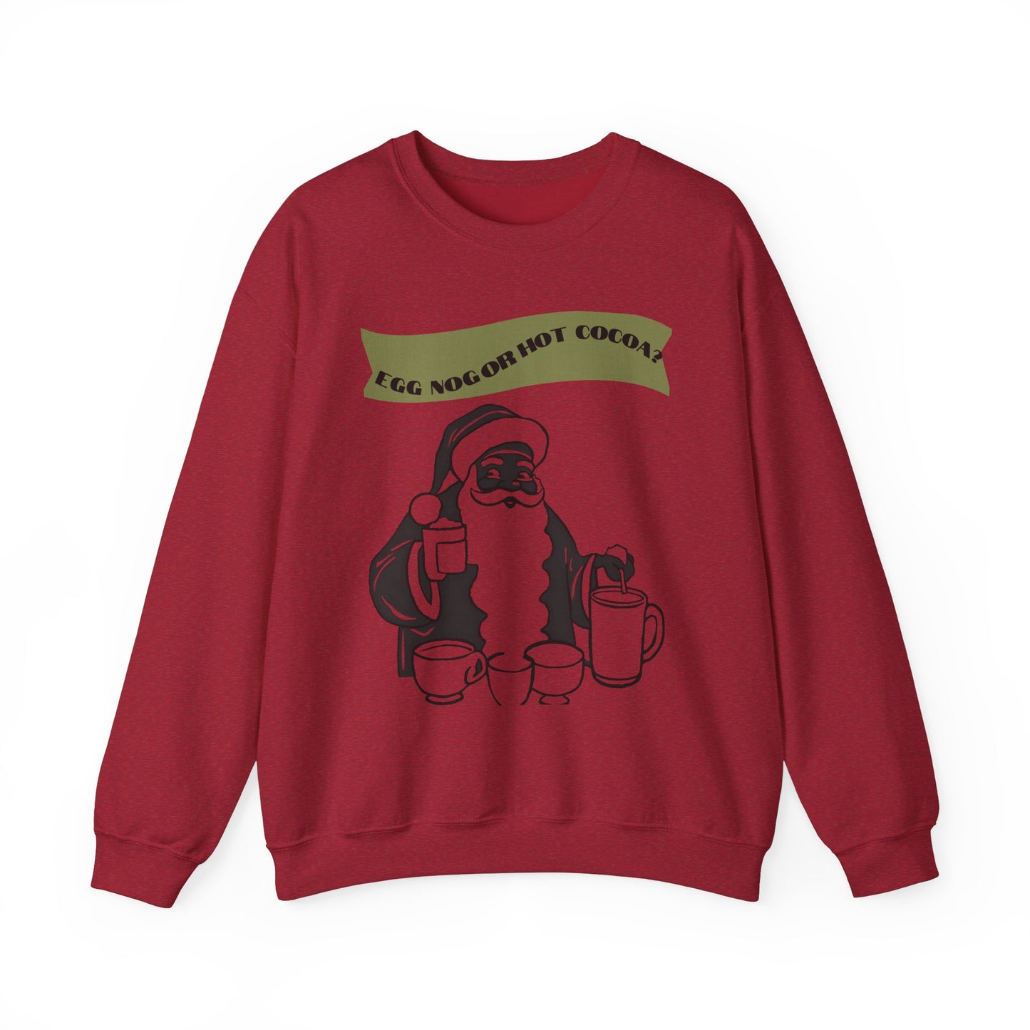 Adult Crewneck Sweatshirt - "Egg Nog or Hot Cocoa" - Holiday